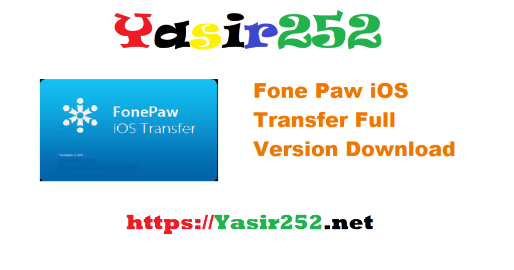 Fone Paw iOS Transfer Full Version Download