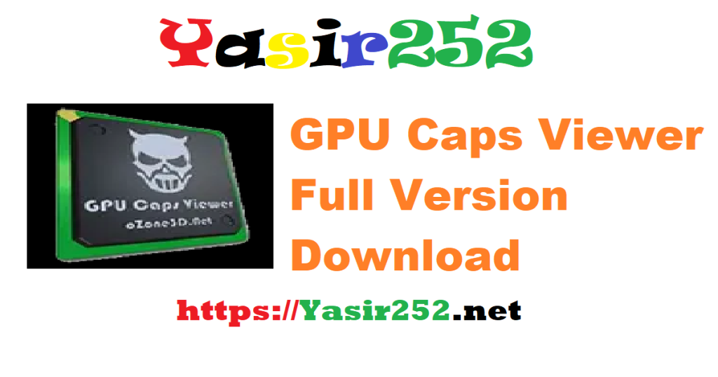 GPU Caps Viewer 1.64.1.zip Full Version Download
