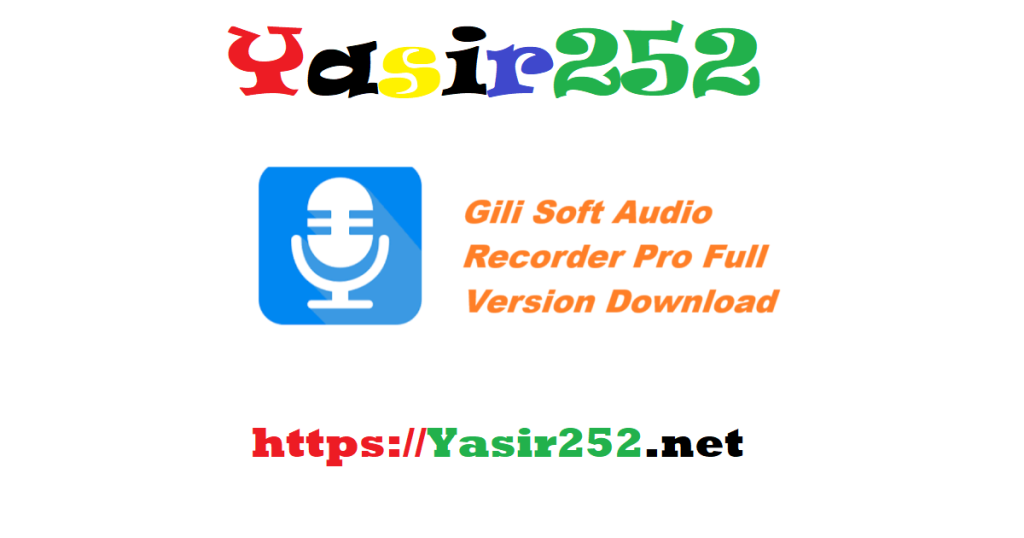 Gili Soft Audio Recorder Pro Full Version Download