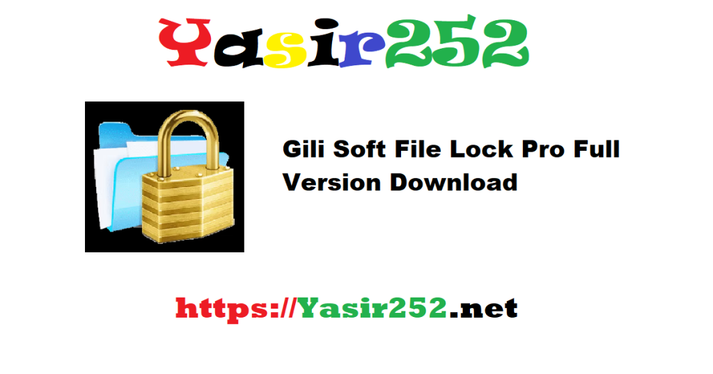 Gili Soft File Lock Pro Full Version Download