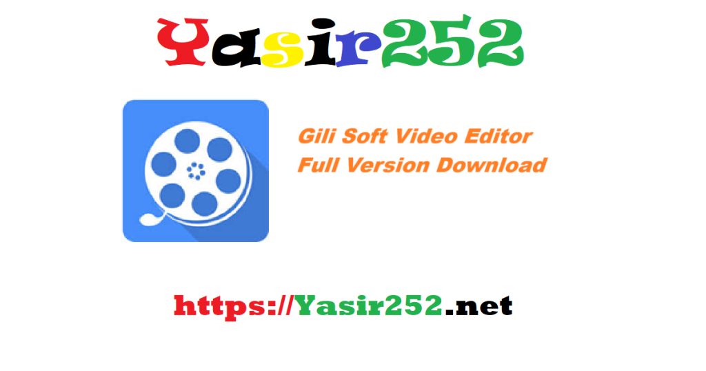 Gili Soft Video Editor Full Version Download