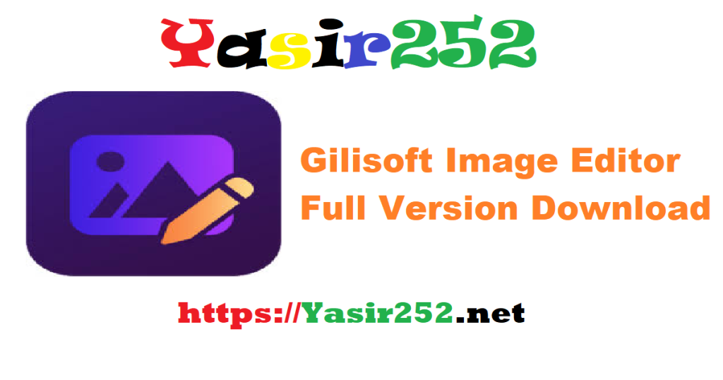 Gilisoft Image Editor 8.2.0.rar Full Version Download