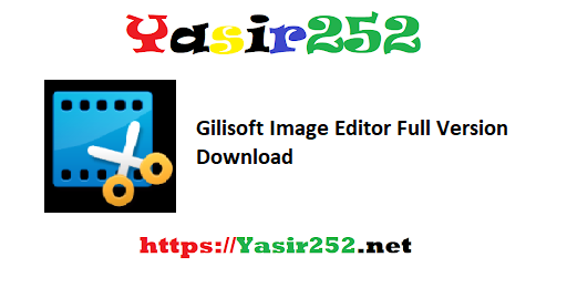 Gilisoft Image Editor Full Version Download