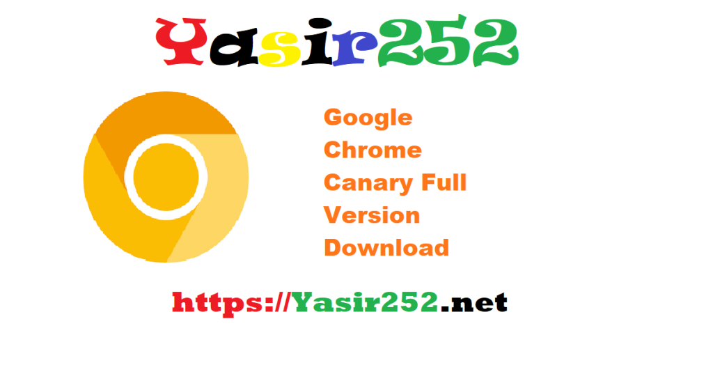 Google Chrome Canary 137.7144 Full Version Download