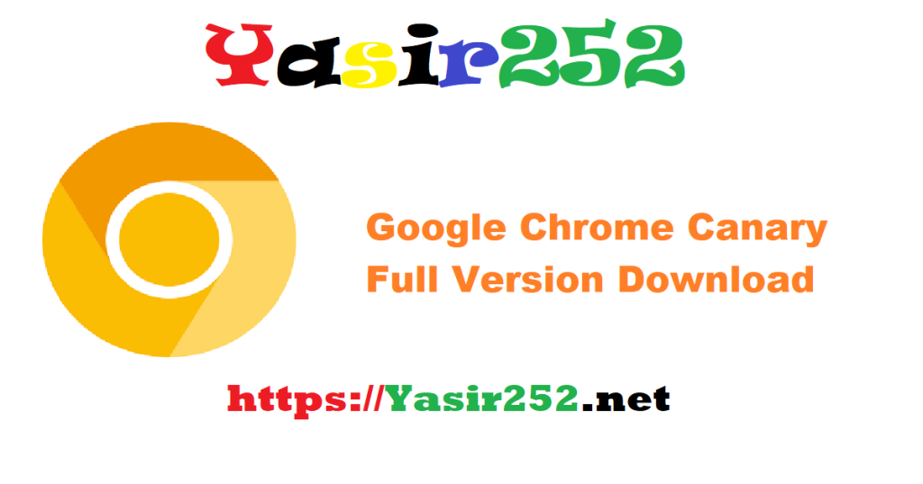 Google Chrome Canary 138.7169 Full Version Download