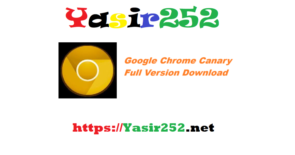 Google Chrome Canary 138.7176 Full Version Download