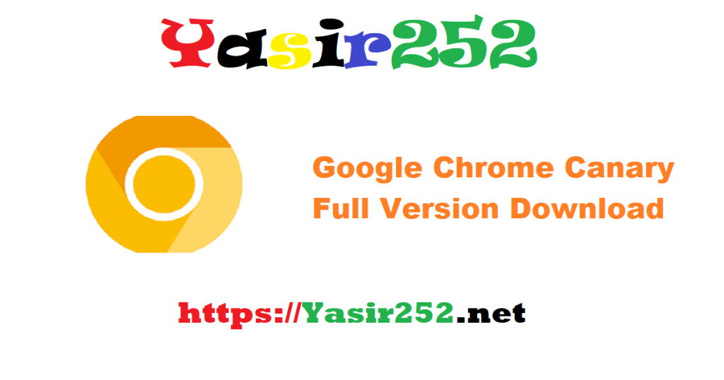Google Chrome Canary Full Version Download
