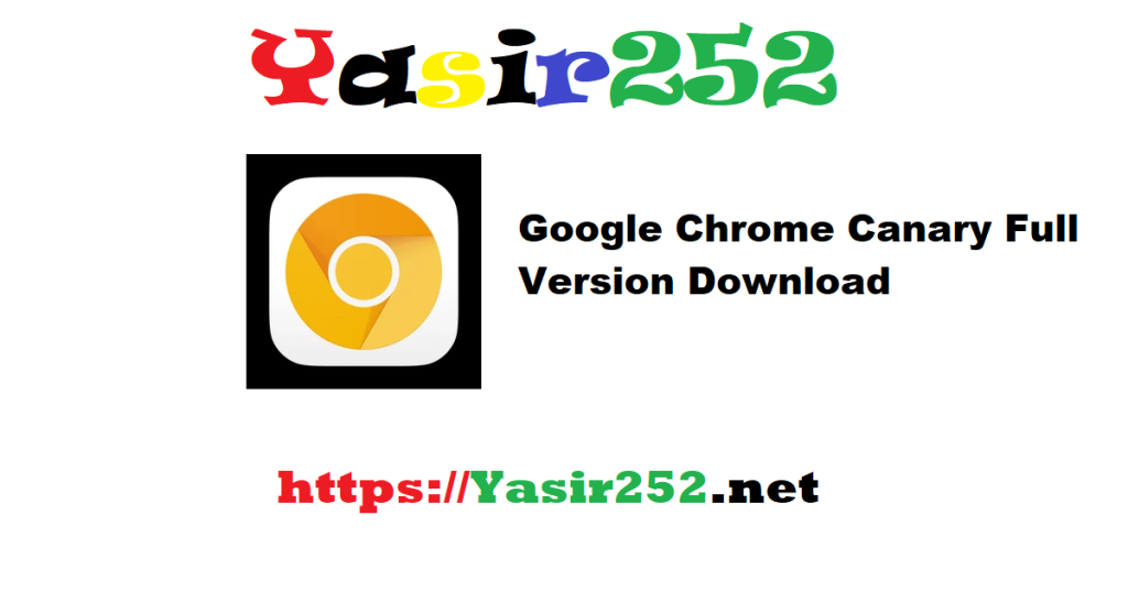 Google Chrome Canary Full Version Download