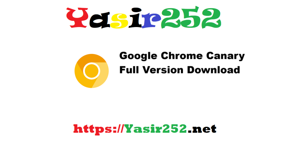 Google Chrome Canary Full Version Download