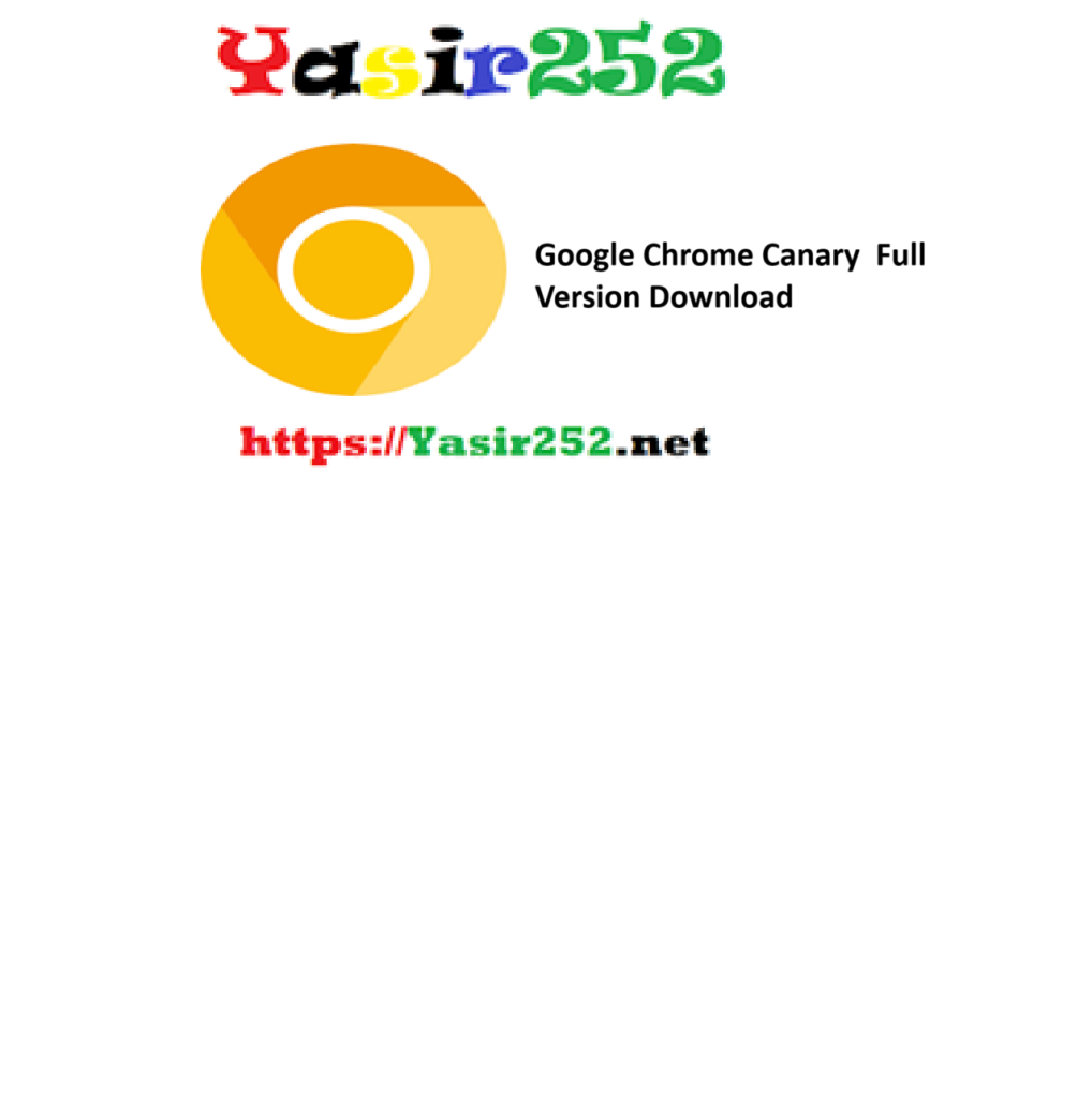 Google Chrome Canary Full Version Download