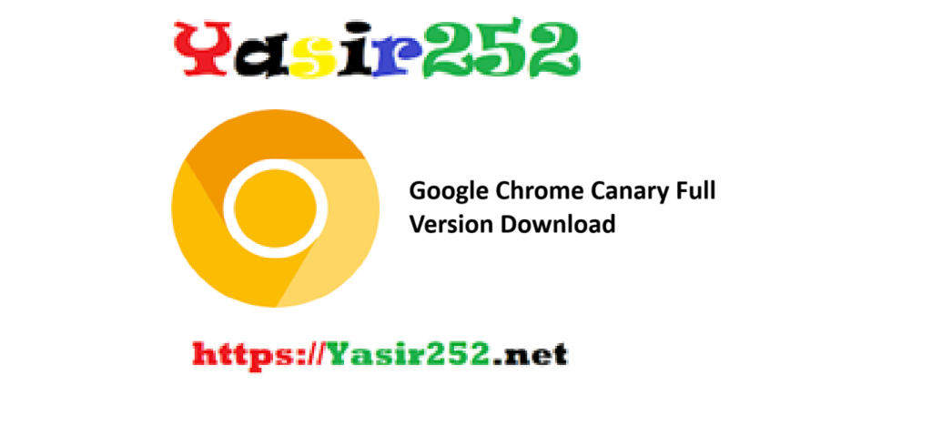 Google Chrome Canary Full Version Download