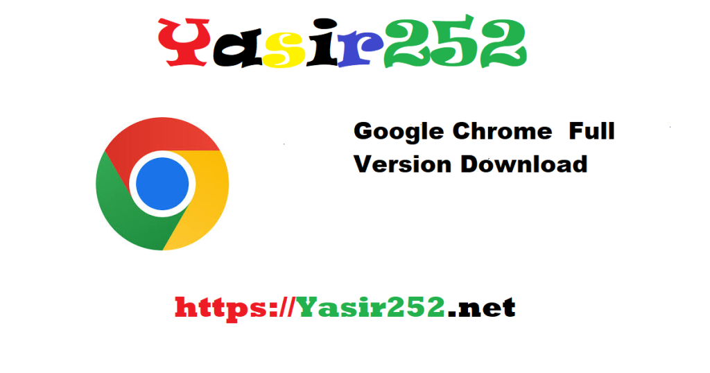 Google Chrome Full Version Download