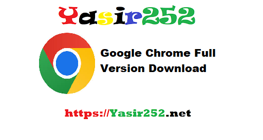 Google Chrome Full Version Download