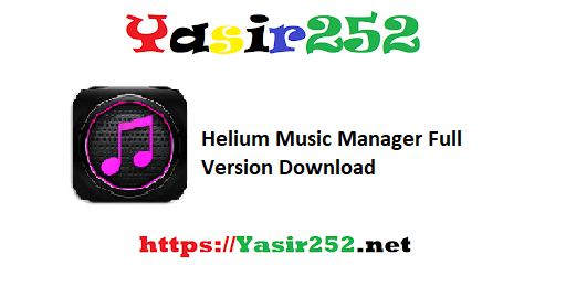 Helium Music Manager Full Version Download
