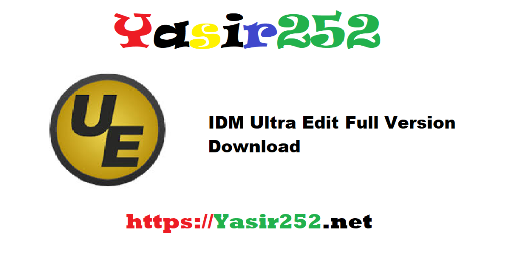 IDM Ultra Edit 32.0.0.24 (x64) Full Version Download