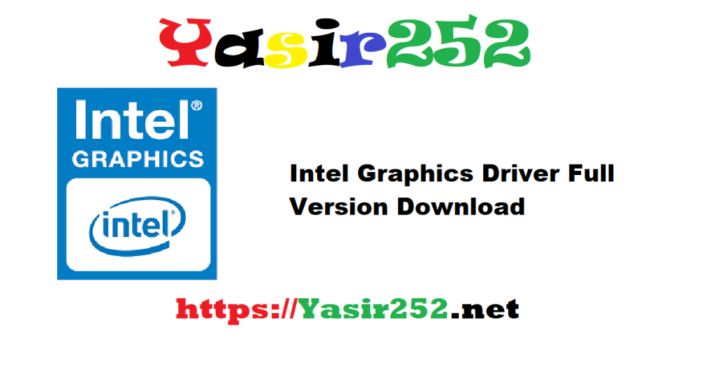 Intel Graphics Driver 32.0.101.6790 Full Version Download