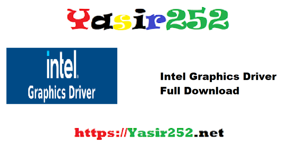 Intel Graphics Driver Full Download