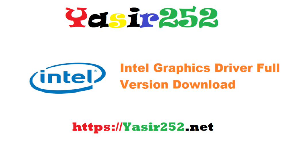 Intel Graphics Driver Full Version Download