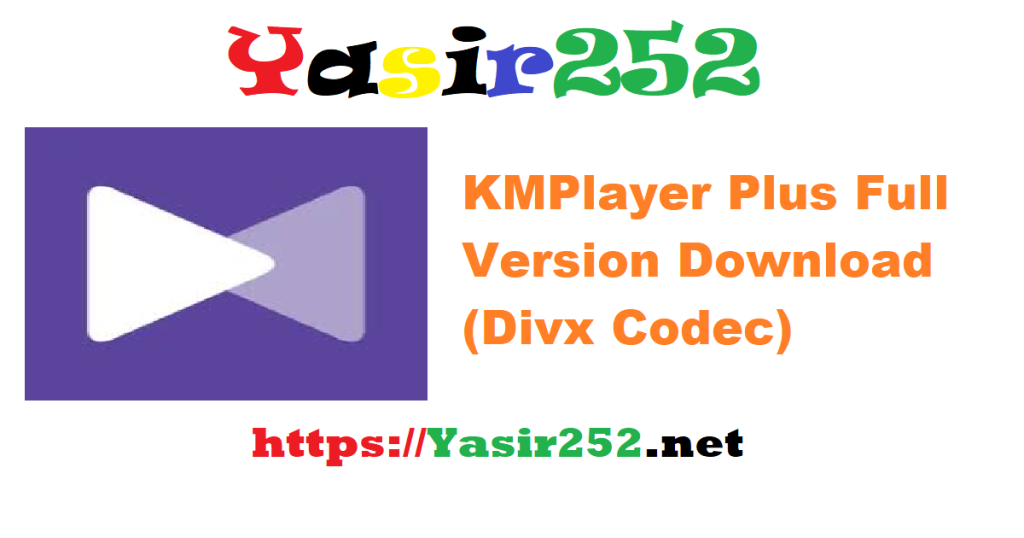 KMPlayer Plus v35.04.230.zip Full Version Download (Divx Codec)