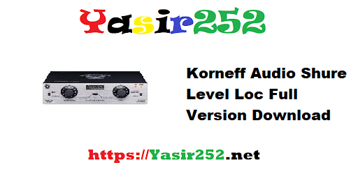 Korneff Audio Shure Level Loc Full Version Download