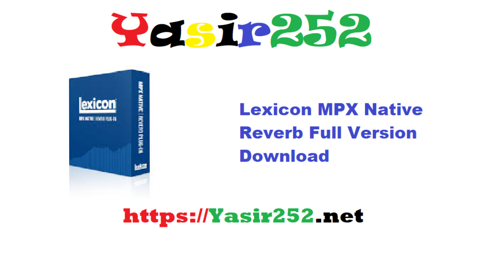 Lexicon MPX Native Reverb 1.3.13.8007 Full Version Download
