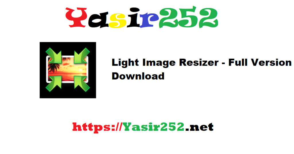 Light Image Resizer - Full Version Download