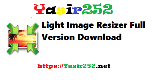 Light Image Resizer Full Version Download