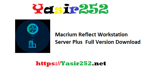 Macrium Reflect Workstation Server Plus Full Version Download