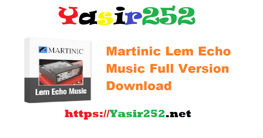 Martinic Lem Echo Music 1.4.3.rar Full Version Download