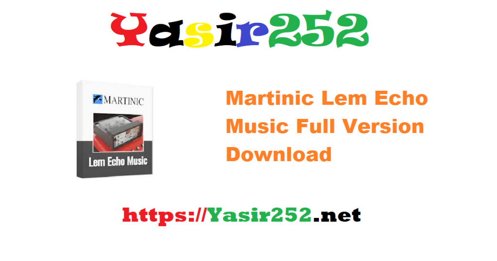 Martinic Lem Echo Music Full Version Download