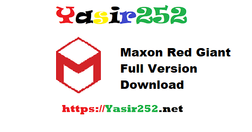 Maxon Red Giant Full Version Download
