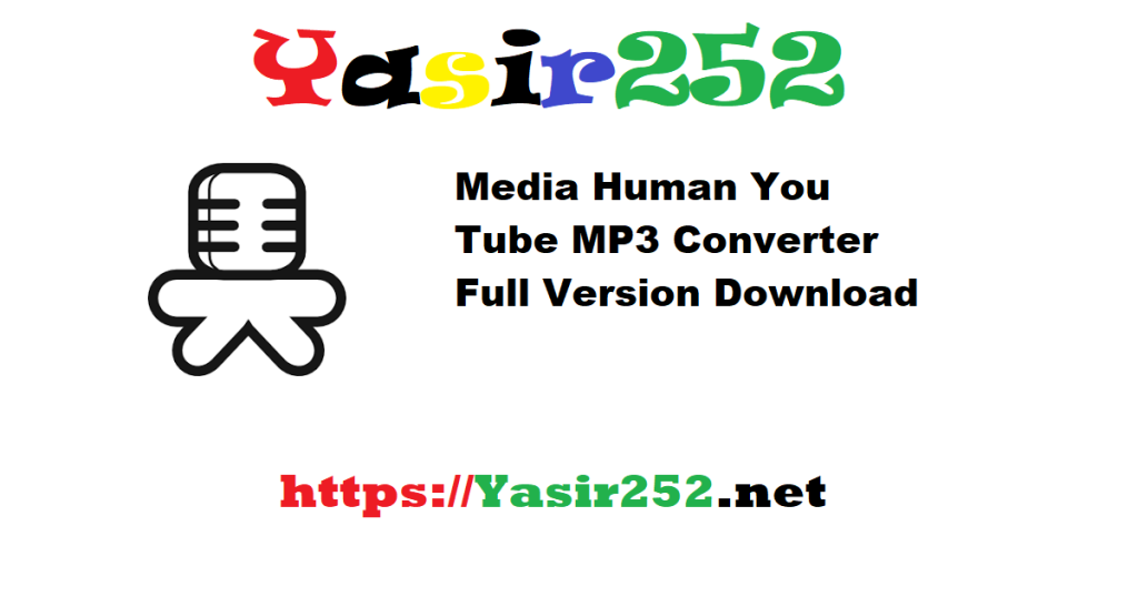 Media Human You Tube MP3 Converter Full Version Download