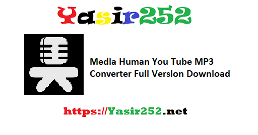 Media Human You Tube MP3 Converter Full Version Download