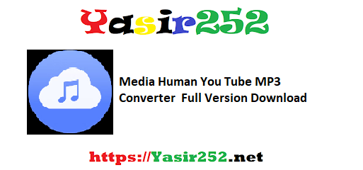 Media Human You Tube MP3 Converter Full Version Download