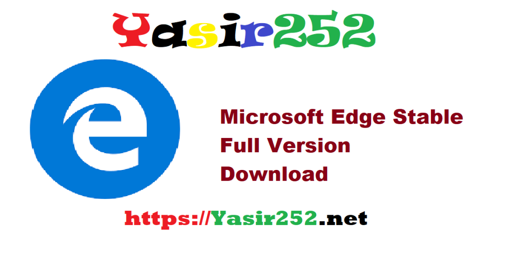 Microsoft Edge Stable 136.3240 Full Version Download