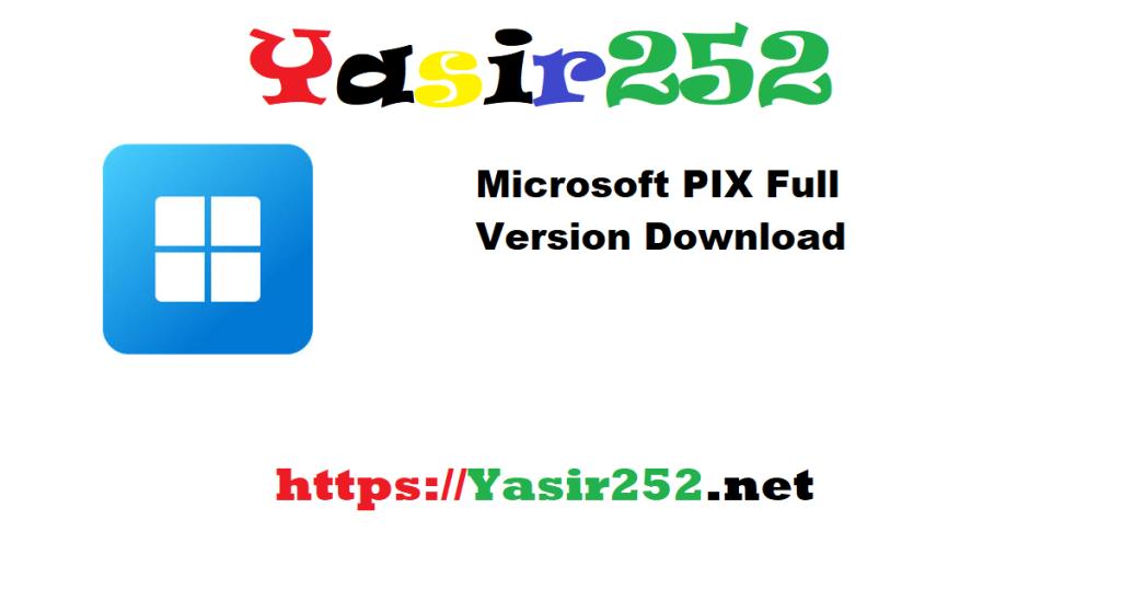 Microsoft PIX Full Version DownloadMicrosoft PIX Full Version Download