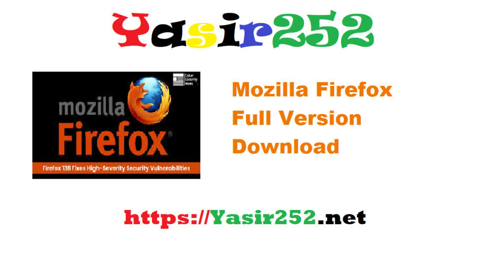 Mozilla Firefox 138 Full Version Download