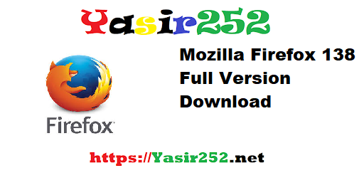Mozilla Firefox 138 Full Version Download