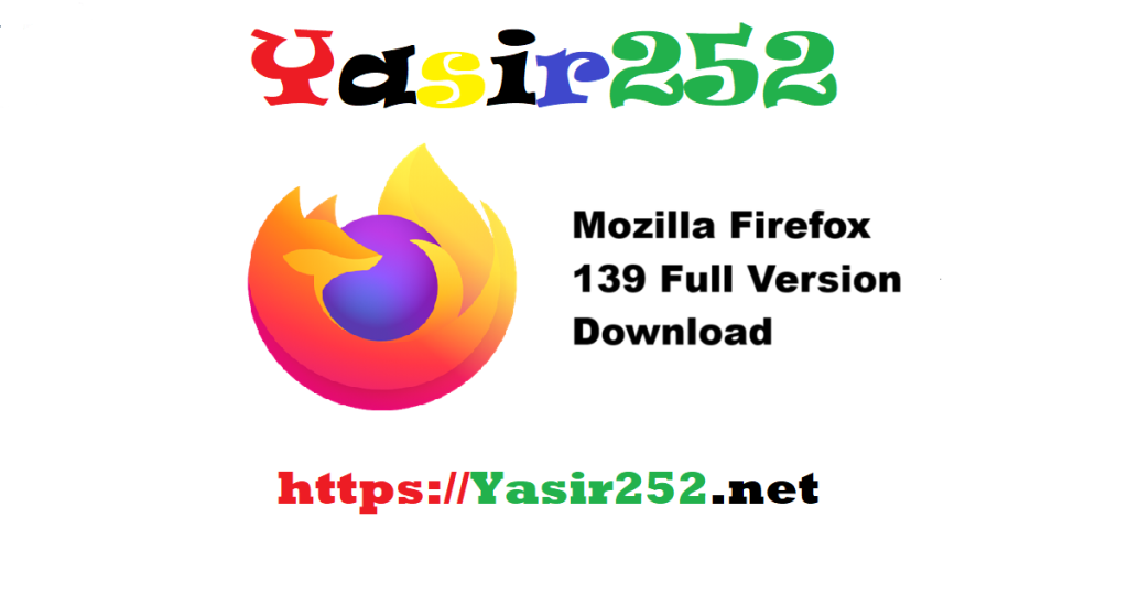 Mozilla Firefox 139 Full Version Download