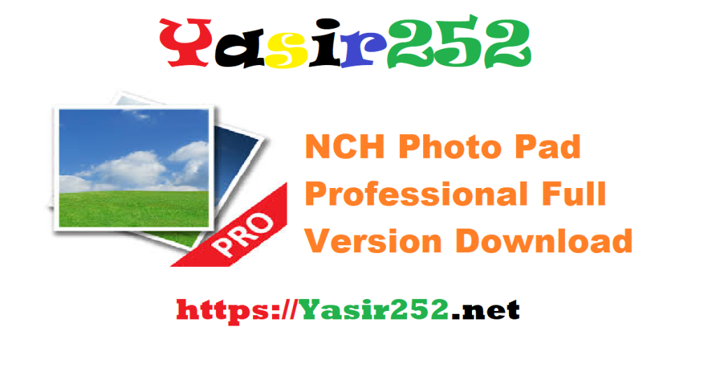 NCH Photo Pad Professional Beta14.25 Beta.rar Full Version Download