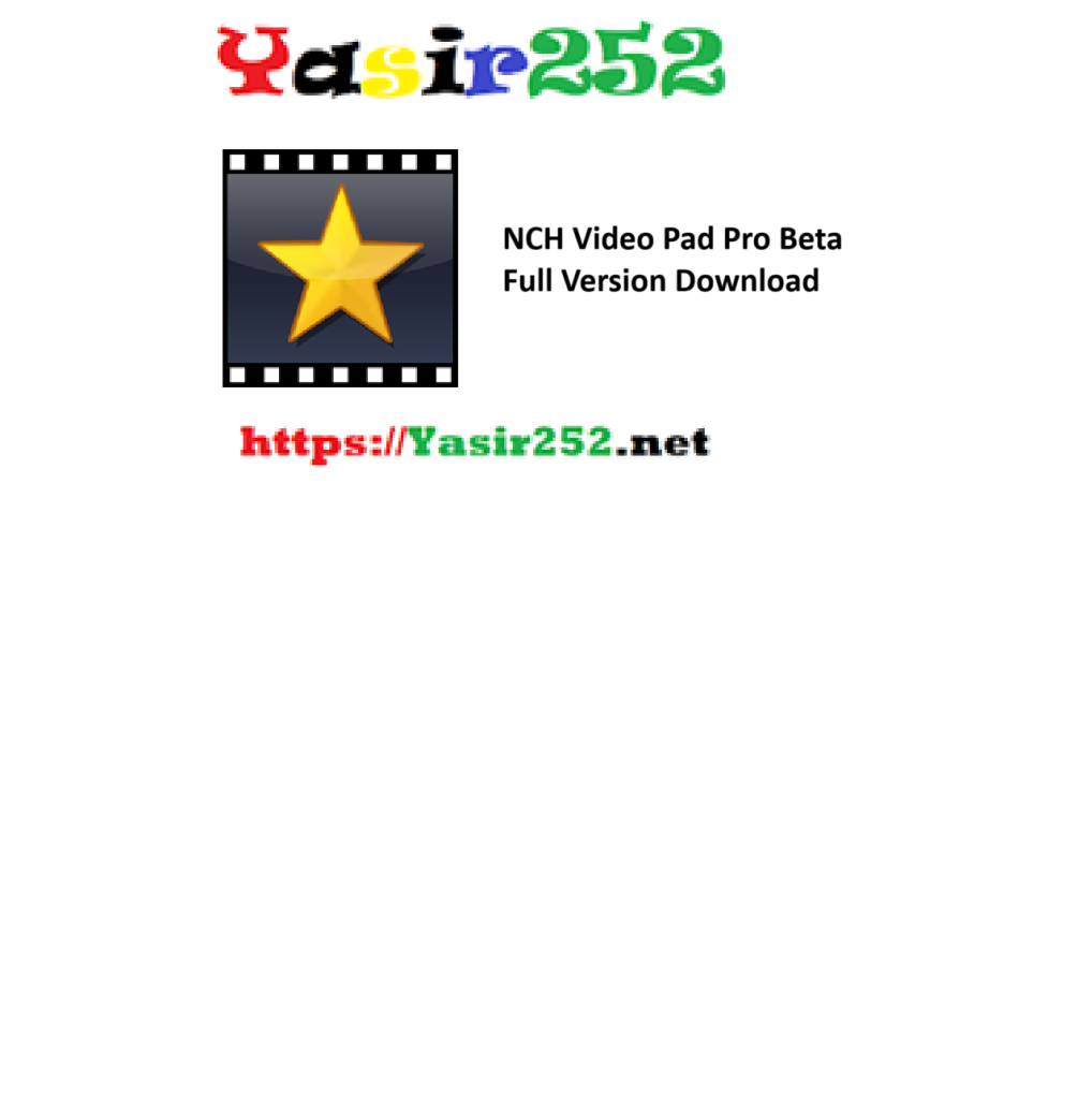 NCH Video Pad Pro Beta Full Version Download