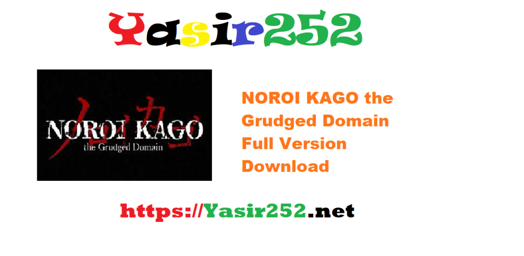 NOROI KAGO the Grudged Domain Full Version Download