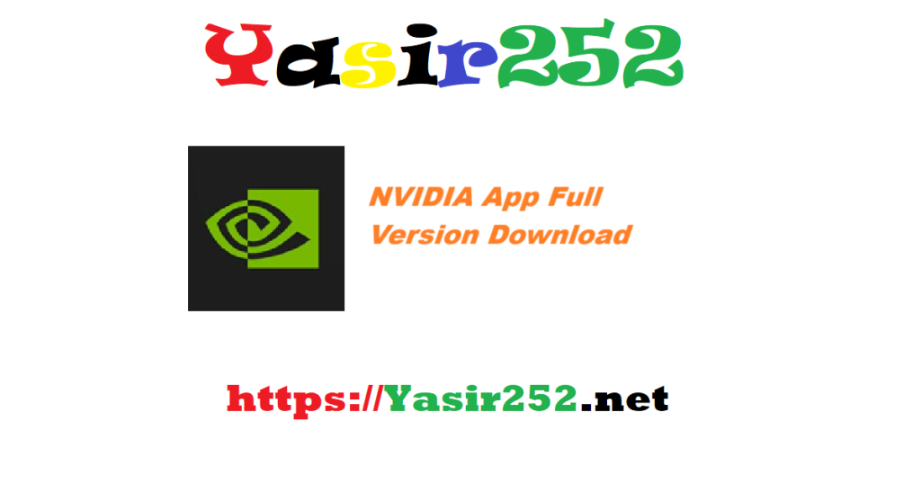 NVIDIA App 241 Full Version Download