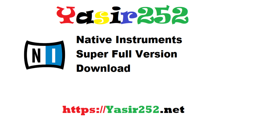 Native Instruments Super Full Version Download