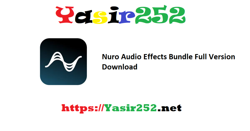 Nuro Audio Effects Bundle Full Version Download