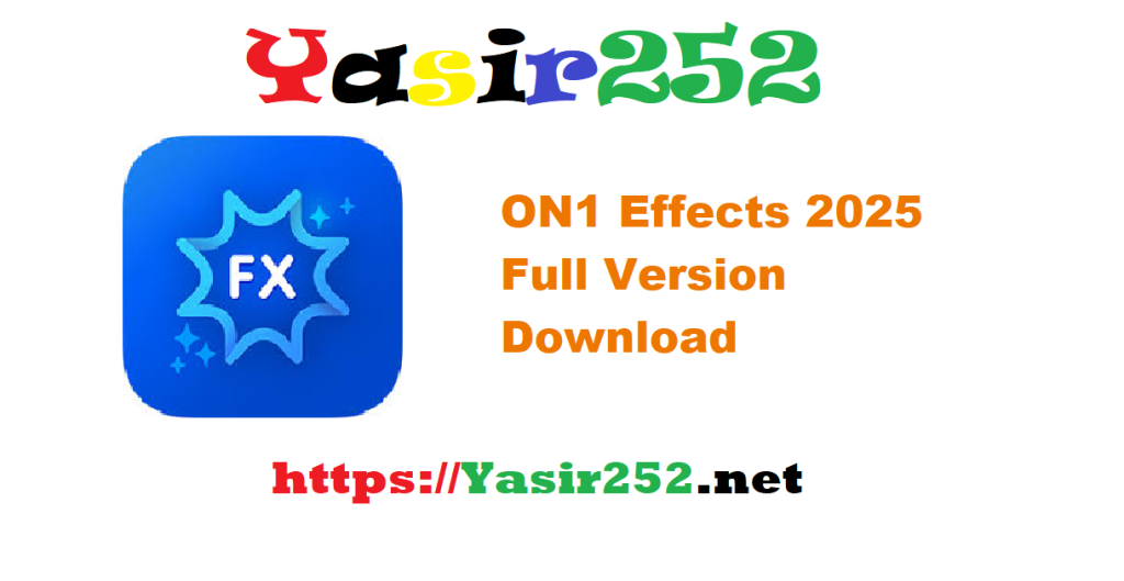 ON1 Effects 2025 v19.16909 Full Version Download