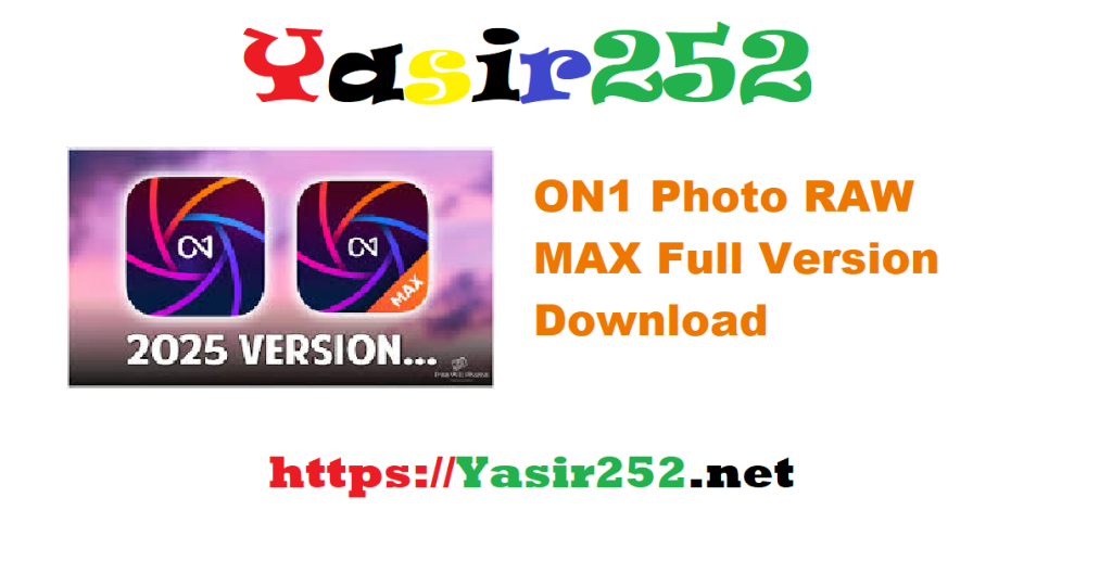 ON1 Photo RAW MAX 2025 v19.16909 Full Version Download