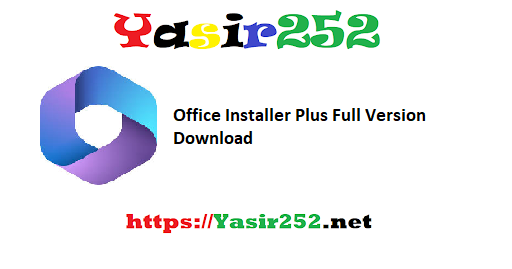 Office Installer Plus Full Version Download