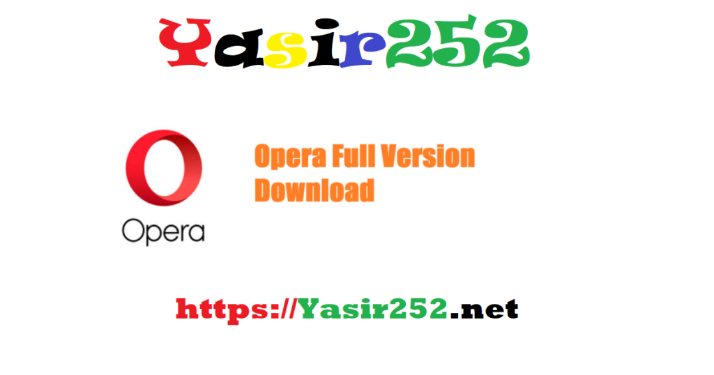 Opera 118.5461 32Bit 64Bit Full Version Download