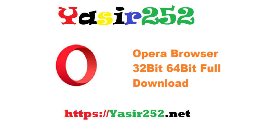 Opera Browser 119.5497 32Bit 64Bit Full Version Download